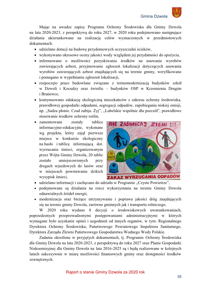 Plakat z napisem "Nie zaśmiecaj ziemi!!! Zakaz wyrzucania odpadów", z symbolem osoby wyrzucającej śmieci do kosza, Ziemią z uśmiechniętą twarzą i przekreślonym człowiekiem z workiem śmieci.