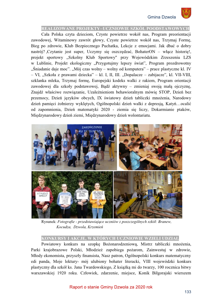 Uczniowie w grupie na sali gimnastycznej z dyplomami, dzieci grające w gry planszowe przy stolikach, uczniowie na zewnątrz z transparentami ekologicznymi, młodzież w kościele z flagami.