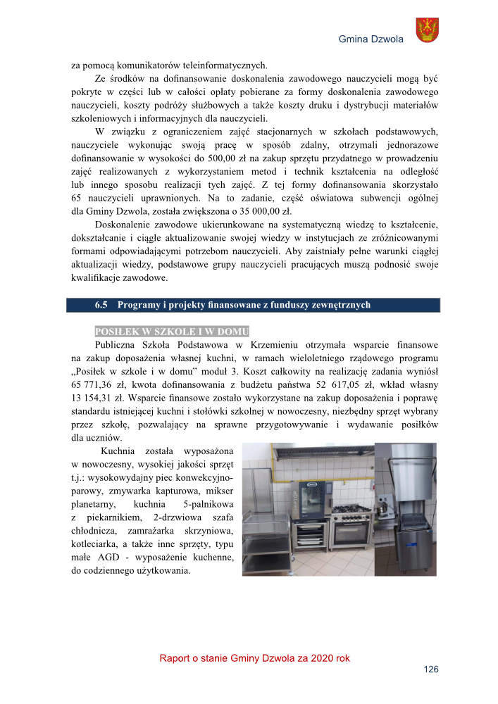 Kuchenna przestrzeń z piecem konwekcyjno-parowym, zmywarką kapturową, mikserem planetarnym, pięciopalnikową kuchnią z piekarnikiem, dwudrzwiową szafą chłodniczą i zamrażarką skrzyniową.