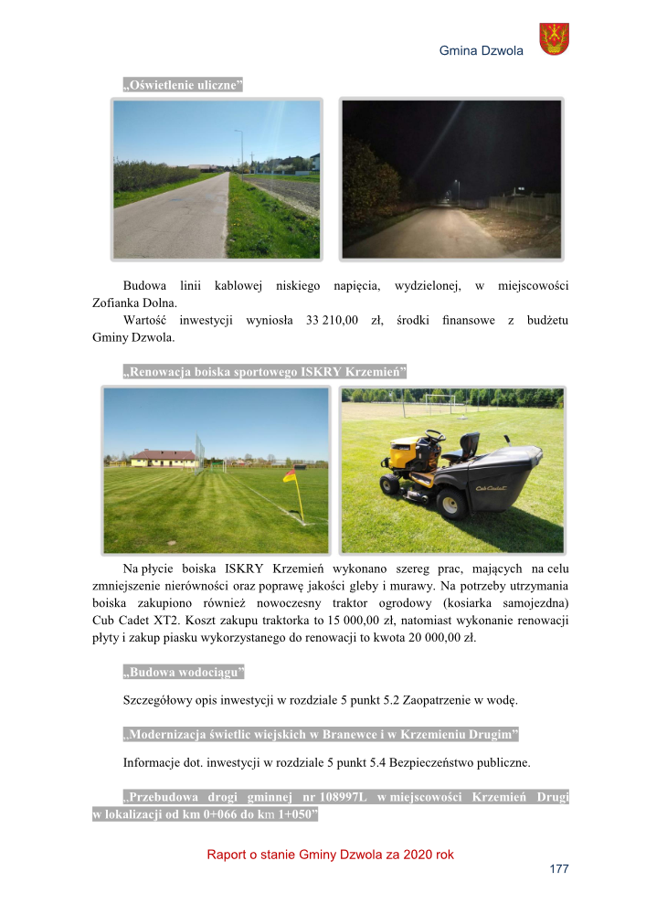 Dzień: asfaltowa droga z latarniami i zielonymi trawnikami po bokach, noc: oświetlona ulica z drzewami i ogrodzeniami, boisko z zieloną murawą, narożna chorągiewka, traktor ogrodowy na trawie.