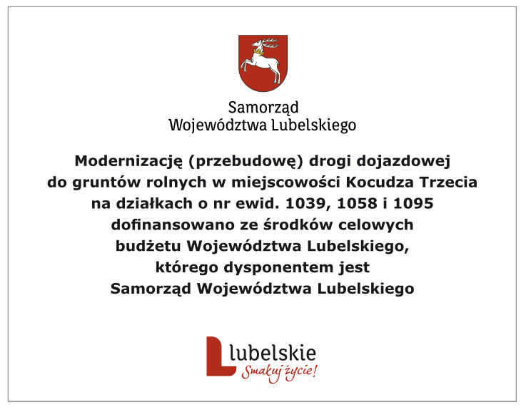 Herb z białym jeleniem na czerwonym tle, tekst informujący o dofinansowaniu modernizacji drogi dojazdowej w Kocudza Trzecia przez Samorząd Województwa Lubelskiego, logo "Lubelskie Smakuj życie!"